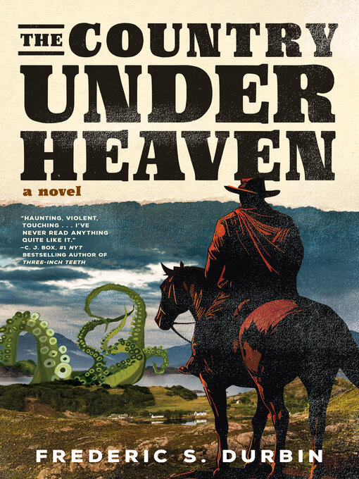 Title details for The Country Under Heaven by Frederic S. Durbin - Available